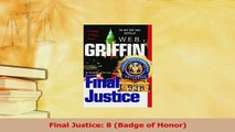 Read  Final Justice 8 Badge of Honor PDF Free
