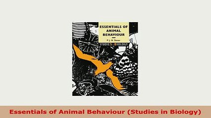 Download  Essentials of Animal Behaviour Studies in Biology PDF Book Free