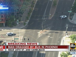 Man dragged by bus in Phoenix