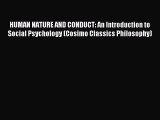 Read HUMAN NATURE AND CONDUCT: An Introduction to Social Psychology (Cosimo Classics Philosophy)