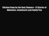 [PDF] Chicken Soup for the Soul: Runners - 31 Stories of Adventure Comebacks and Family Ties