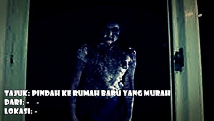 Misteri Jam 12 - 30th April 2016 (Part 03) Pindah Ke Rumah Baru Yang Murah