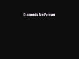 PDF Diamonds Are Forever  EBook