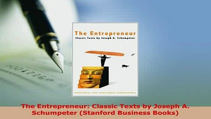 PDF  The Entrepreneur Classic Texts by Joseph A Schumpeter Stanford Business Books Read Online