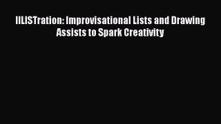 PDF IlLISTration: Improvisational Lists and Drawing Assists to Spark Creativity Free Books