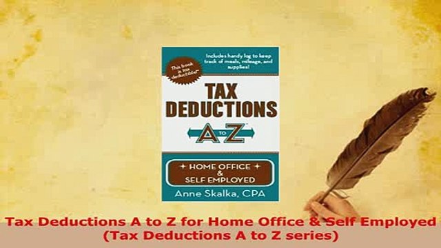 PDF Tax Deductions A to Z for Home Office Self Employed Tax Deductions A to Z series PDF Book Free