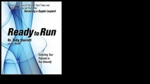 Ready to Run: Unlocking Your Potential to Run Naturally 2014 by Kelly Starrett