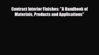 [PDF] Contract Interior Finishes: A Handbook of Materials Products and Applications Read Full