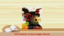 Download  Kill Switch A Joe Ledger Novel Ebook Online