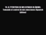 Download YO EL TITIRITERO DE MIS ESTADOS DE ÁNIMO: Tomando el control de mis emociones (Spanish