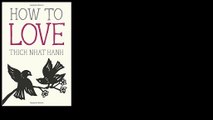 How to Love 2014 by Thich Nhat Hanh