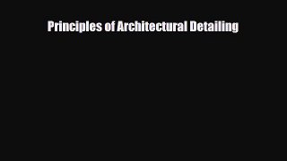 [PDF] Principles of Architectural Detailing Read Online