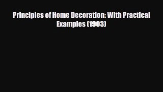 [PDF] Principles of Home Decoration: With Practical Examples (1903) Download Full Ebook