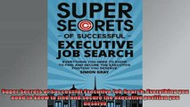 Downlaod Full PDF Free  Super Secrets of Successful Executive Job Search Everything you need to know to find and Full EBook