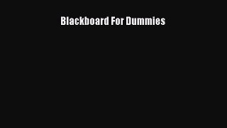 Book Blackboard For Dummies Read Online