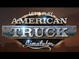 Let's play American Truck Simulator Ep 3 Fresno to Truckee