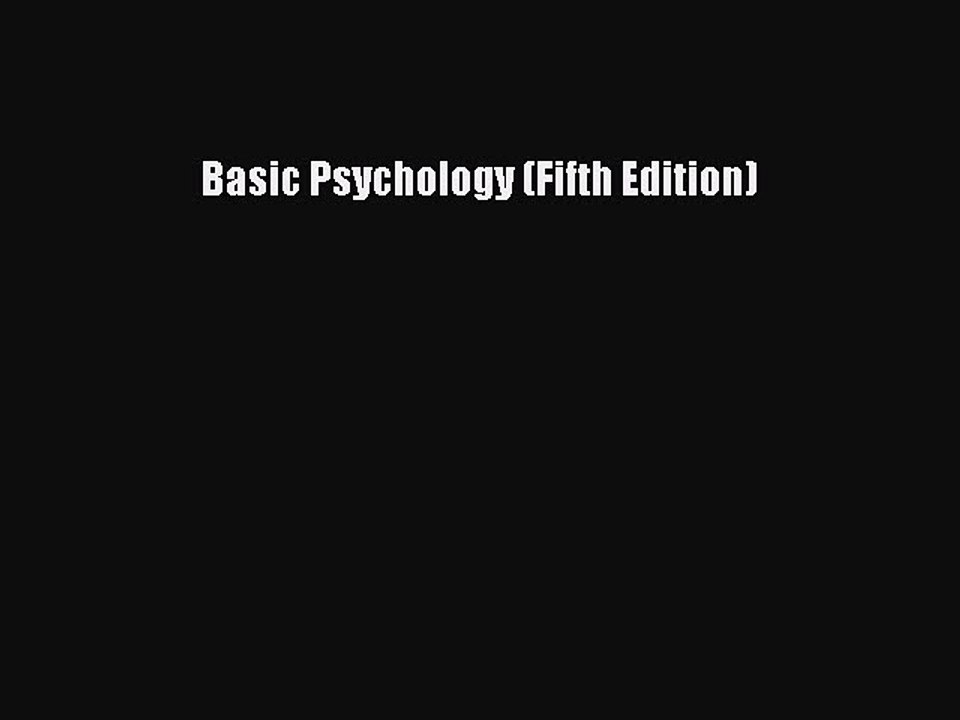 Read Basic Psychology (Fifth Edition) Ebook Free