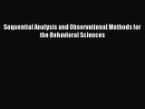 Download Sequential Analysis and Observational Methods for the Behavioral Sciences Ebook Online