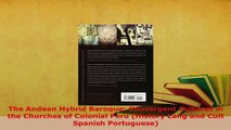 PDF  The Andean Hybrid Baroque Convergent Cultures in the Churches of Colonial Peru History PDF Book Free