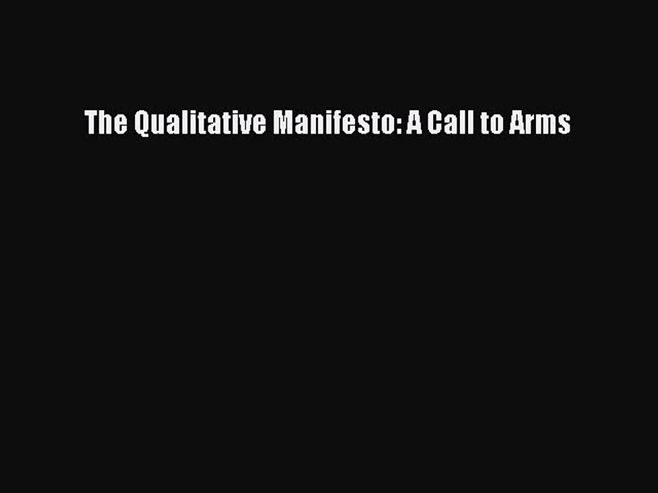 Read The Qualitative Manifesto: A Call to Arms Ebook Free