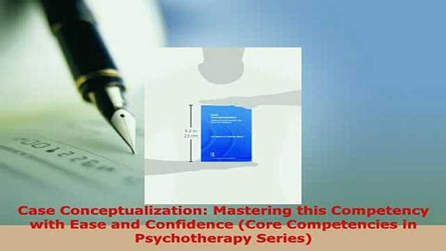 PDF Case Conceptualization Mastering this Competency with Ease and Confidence Core PDF Online