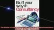 READ book  The Bluffers Guide to Consultancy Bluff Your Way in Consultancy Bluffers Guides  Oval  FREE BOOOK ONLINE