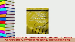 Read  Bacterial Artificial Chromosomes Volume 1 Library Construction Physical Mapping and Ebook Free