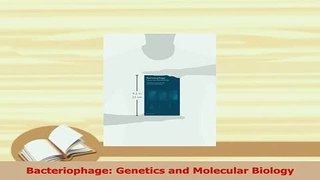 PDF  Bacteriophage Genetics and Molecular Biology Download Online