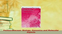Read  Pasteurellaceae Biology Genomics and Molecular Aspects Ebook Free