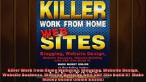 READ book  Killer Work from Home Websites Blogging Website Design Website Business Website Building  FREE BOOOK ONLINE