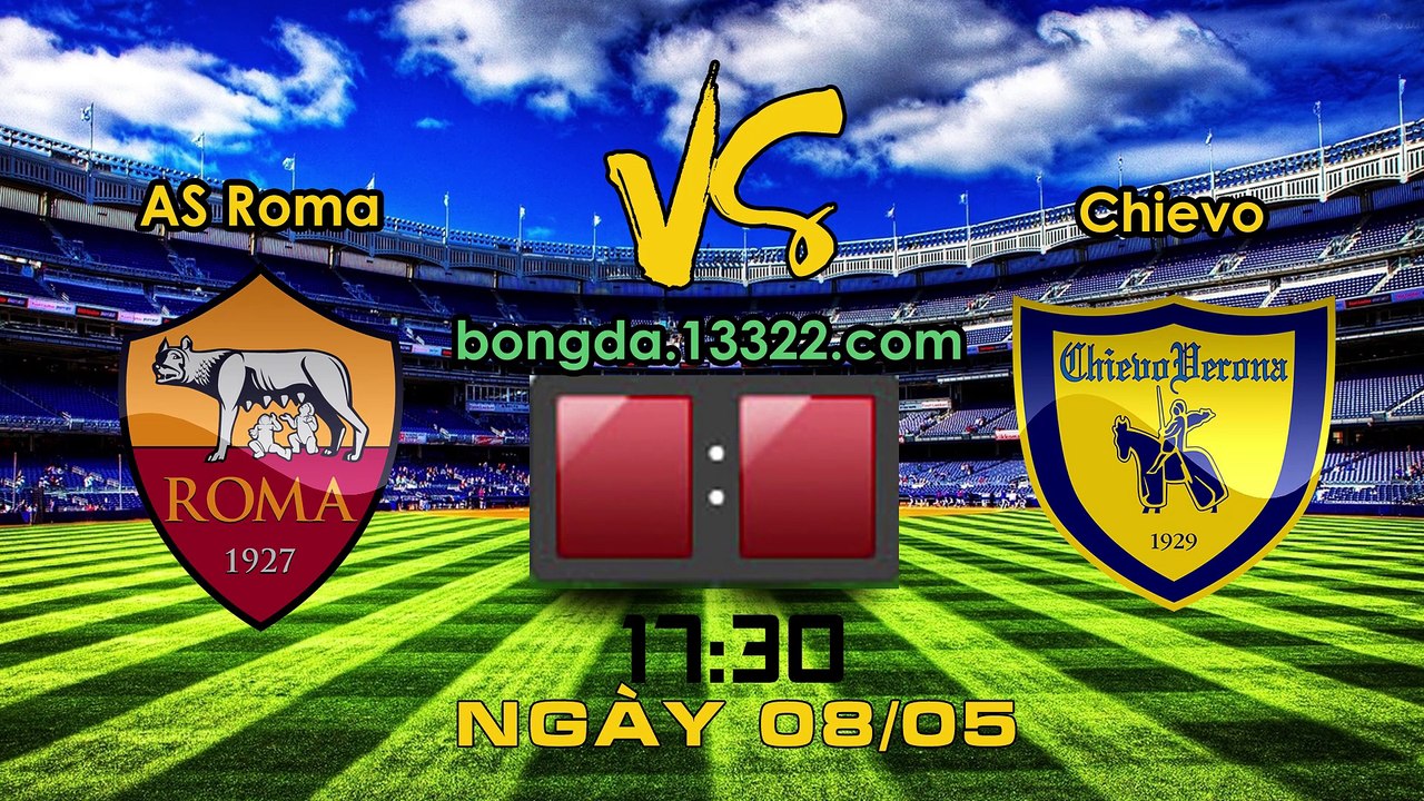 Soi kèo AS Roma vs Chievo