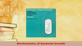 PDF  Biochemistry of Bacterial Growth  EBook