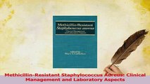 PDF  MethicillinResistant Staphylococcus Aureus Clinical Management and Laboratory Aspects Download Full Ebook