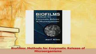 Download  Biofilms Methods for Enzymatic Release of Microorganisms  EBook
