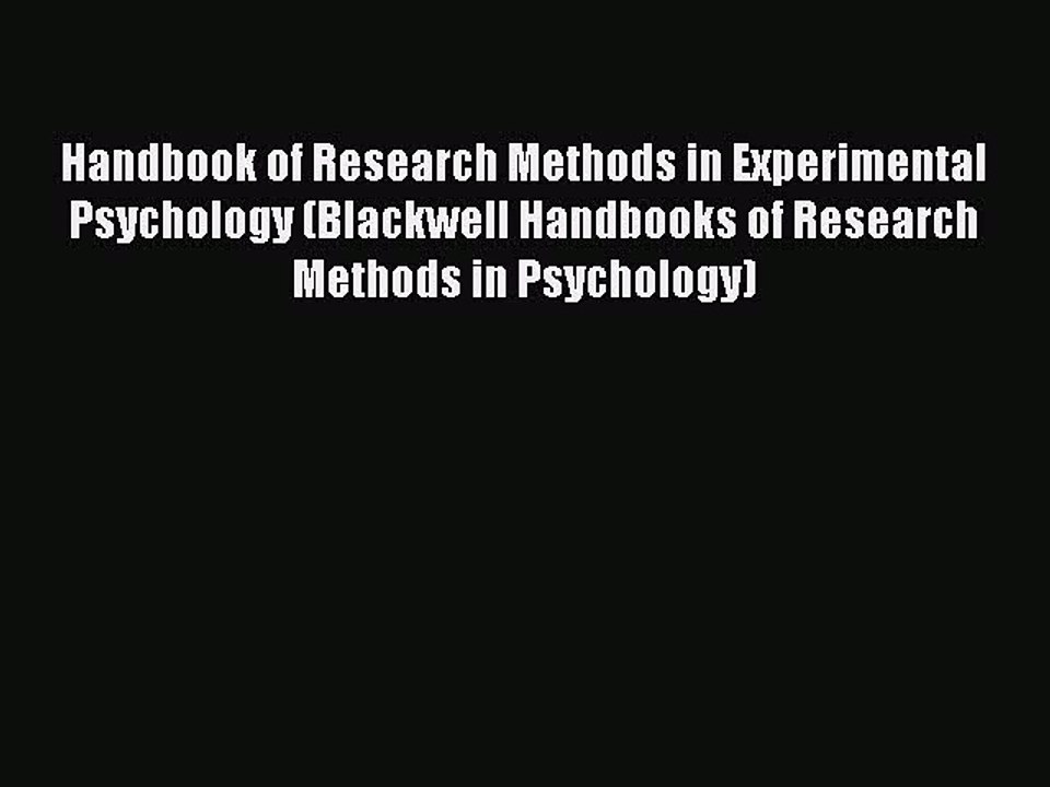 Read Handbook of Research Methods in Experimental Psychology (Blackwell Handbooks of Research