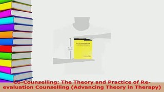 PDF  CoCounselling The Theory and Practice of Reevaluation Counselling Advancing Theory in Read Online