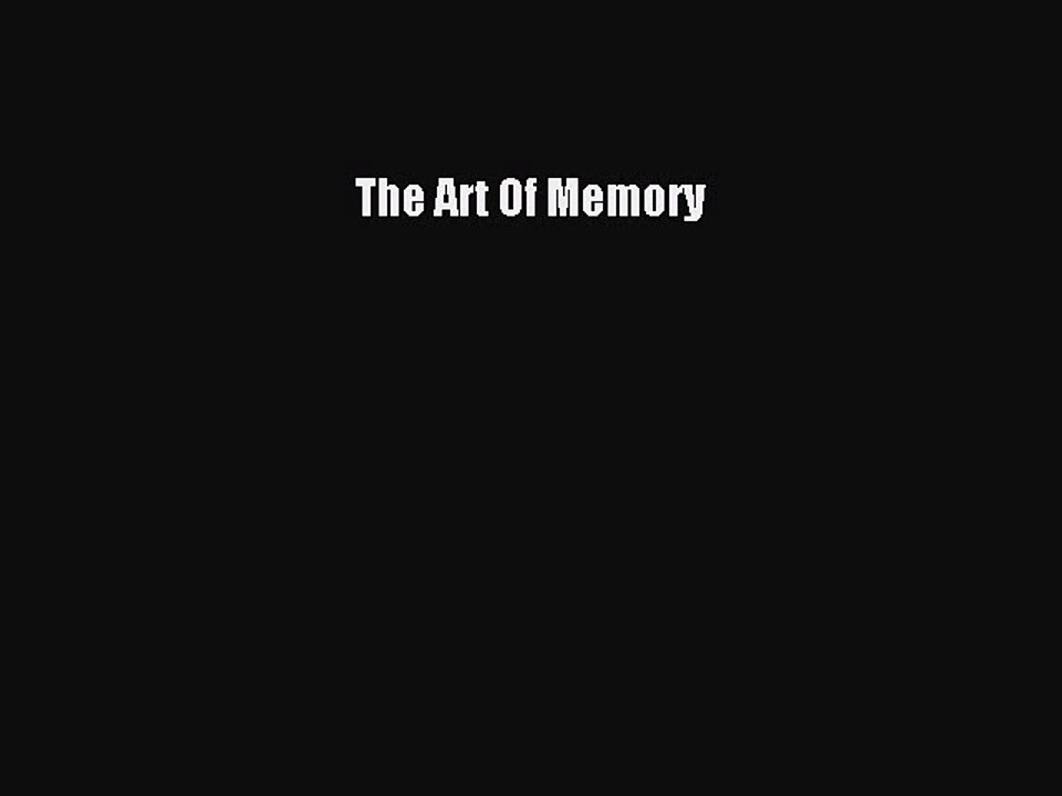 Read The Art Of Memory Ebook Free