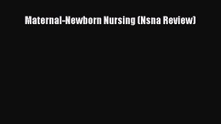 Read Maternal-Newborn Nursing (Nsna Review) Ebook Free