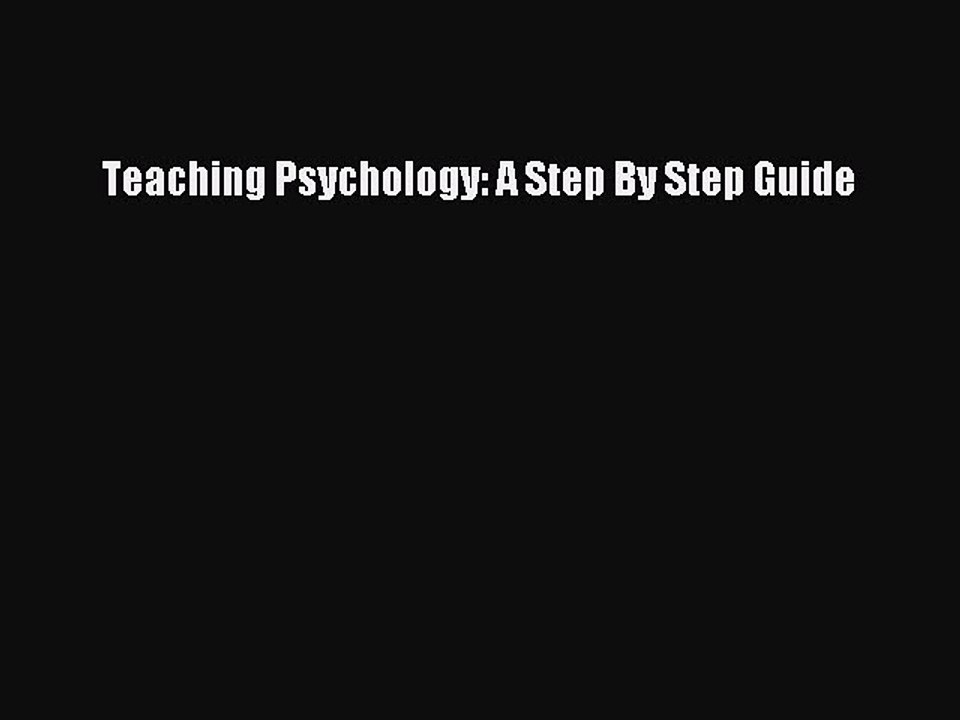 Download Teaching Psychology: A Step By Step Guide PDF Online