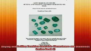 FREE DOWNLOAD  Buying and Selling Zambian Emeralds Gemstones and Diamonds Series Book 3  DOWNLOAD ONLINE