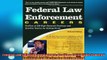 READ book  Federal Law Enforcement Careers Profiles of 250 HighPowered Positions and Tactics for Full Free