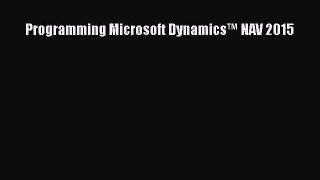 [PDF] Programming Microsoft Dynamics™ NAV 2015 [Read] Full Ebook