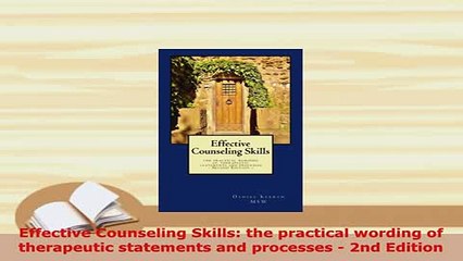 PDF  Effective Counseling Skills the practical wording of therapeutic statements and processes Free Books