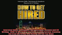 READ book  Interview Skills Techniques and Questions Resume and CV Writing  HOW TO GET HIRED The Online Free