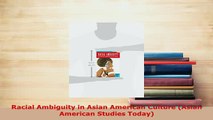 PDF  Racial Ambiguity in Asian American Culture Asian American Studies Today PDF Full Ebook