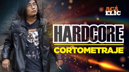 HARDCORE [Cortometraje]