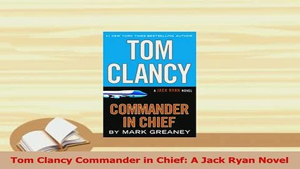 PDF  Tom Clancy Commander in Chief A Jack Ryan Novel Download Online