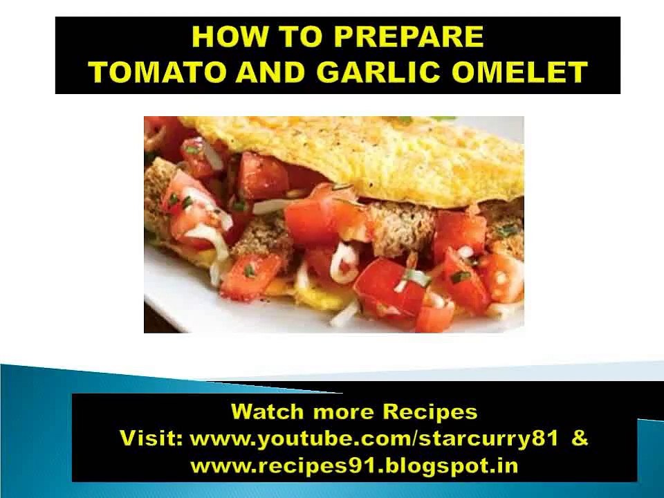 HOW TO PREPARE TOMATO AND GARLIC OMELET - HEALTHY FOOD, FUNNY HOT RECIPES,HEALTHY TIPS