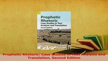 PDF  Prophetic Rhetoric Case Studies in Text Analysis and Translation Second Edition Download Online