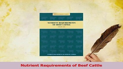 Read  Nutrient Requirements of Beef Cattle Ebook Free